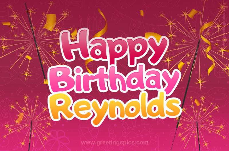 Happy Birthday Reynolds Image with sparklers