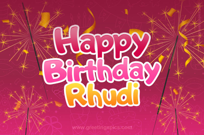 Happy Birthday Rhudi Image with sparklers