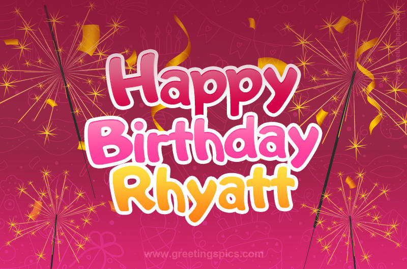 Happy Birthday Rhyatt Image with sparklers