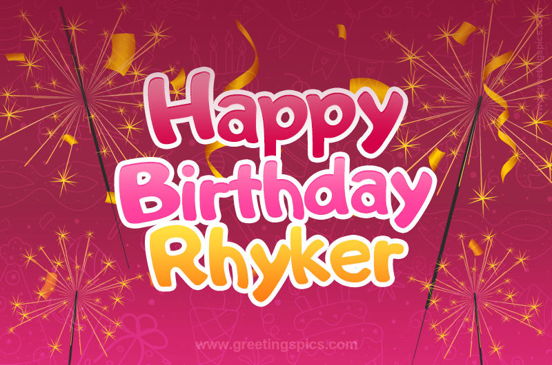 Happy Birthday Rhyker Image with sparklers