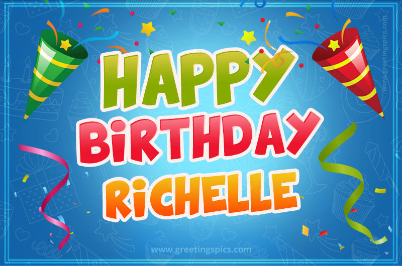 Happy Birthday Richelle picture with confetti and party poppers