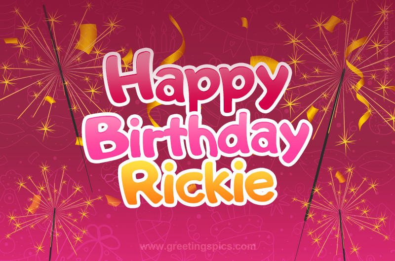 Happy Birthday Rickie Image with sparklers