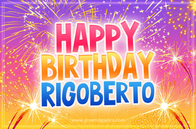 Happy Birthday Rigoberto Picture with fireworks