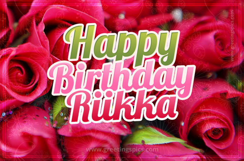 Happy Birthday Riikka beautiful Image with red roses