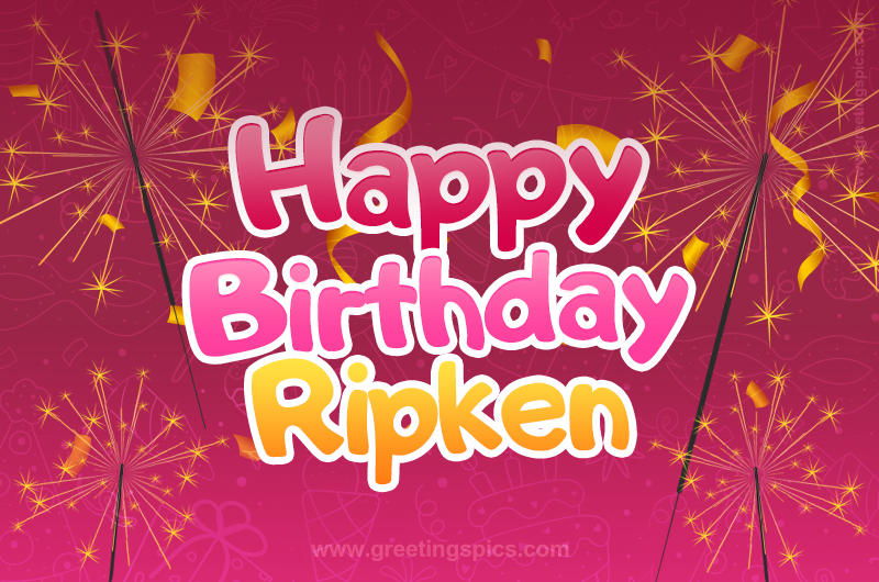 Happy Birthday Ripken Image with sparklers