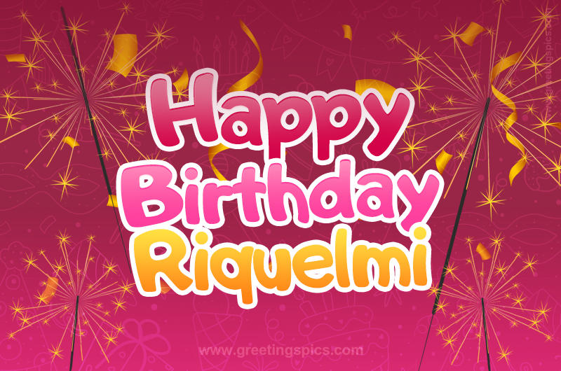 Happy Birthday Riquelmi Image with sparklers