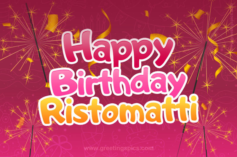 Happy Birthday Ristomatti Image with sparklers