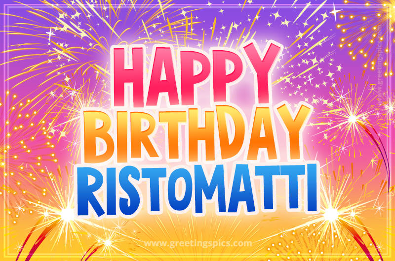 Happy Birthday Ristomatti Picture with fireworks