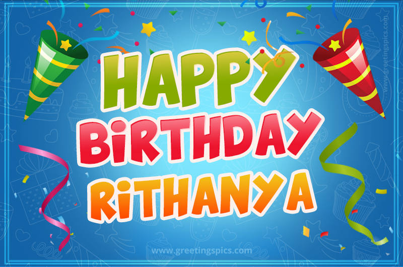 Happy Birthday Rithanya picture with confetti and party poppers