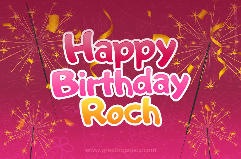 Happy Birthday Roch Image with sparklers