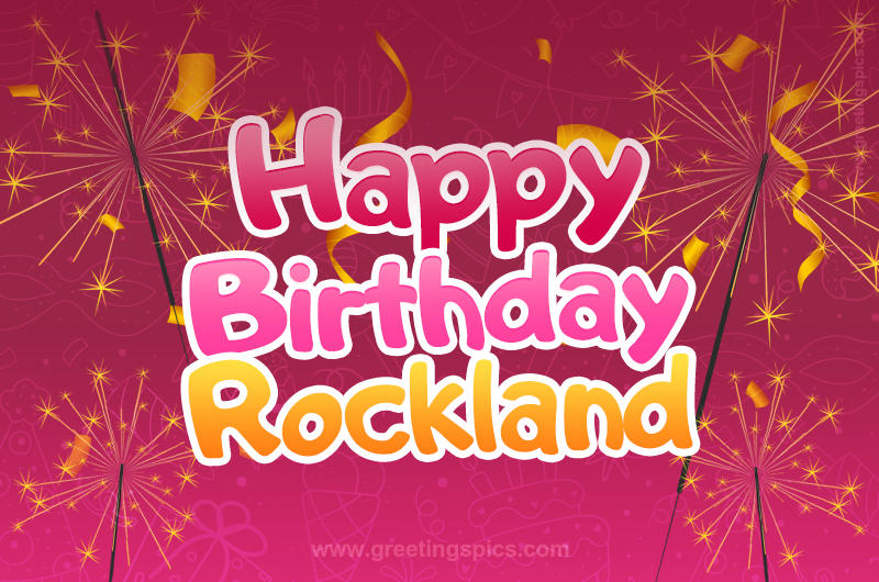 Happy Birthday Rockland Image with sparklers