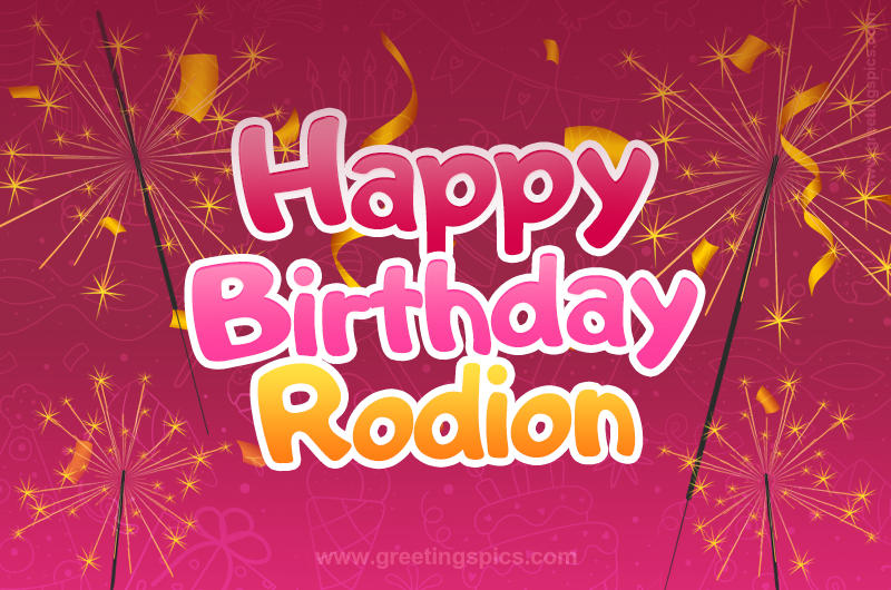 Happy Birthday Rodion Image with sparklers