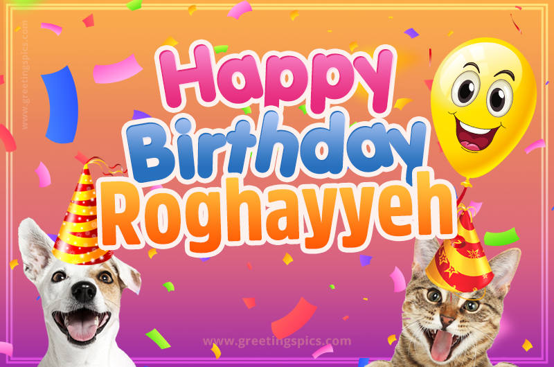 Happy Birthday Roghayyeh Funny Image with cat and dog