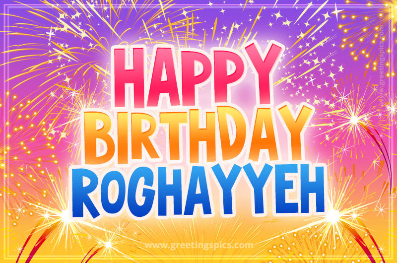 Happy Birthday Roghayyeh Picture with fireworks