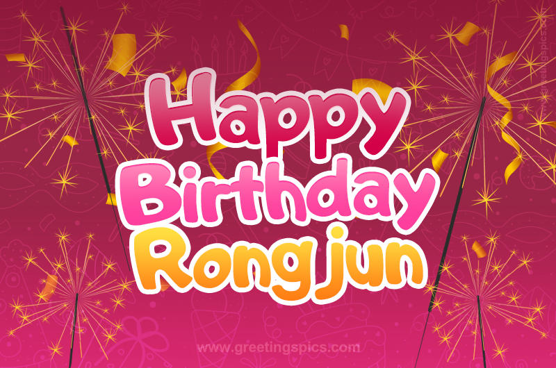 Happy Birthday Rongjun Image with sparklers