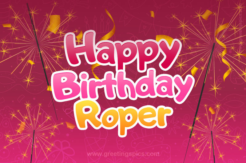 Happy Birthday Roper Image with sparklers