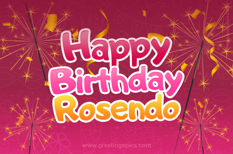 Happy Birthday Rosendo Image with sparklers