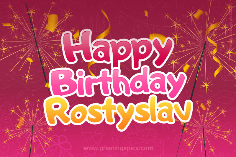 Happy Birthday Rostyslav Image with sparklers