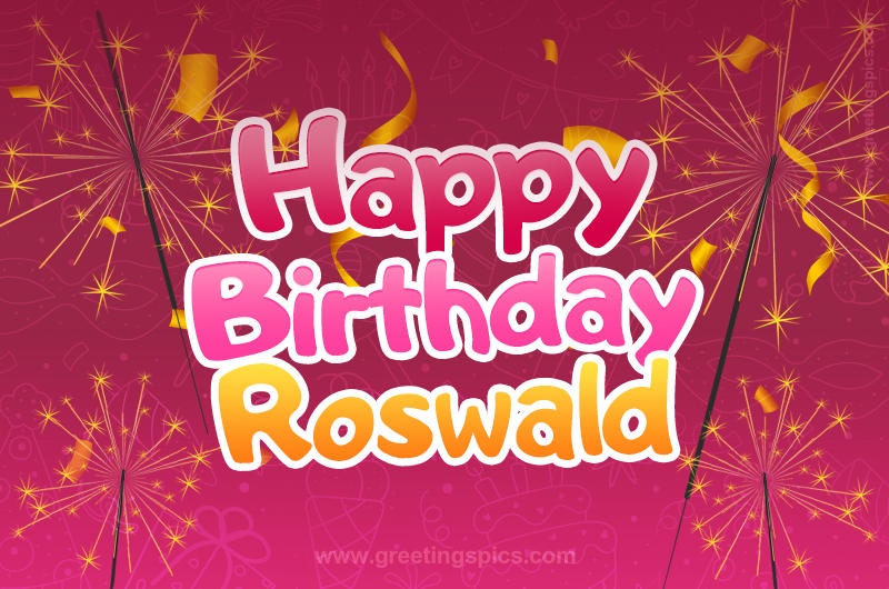 Happy Birthday Roswald Image with sparklers