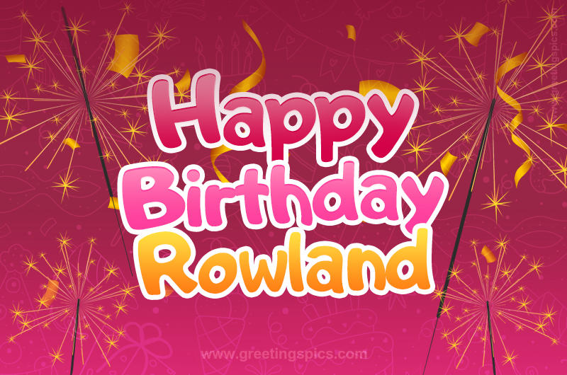 Happy Birthday Rowland Image with sparklers