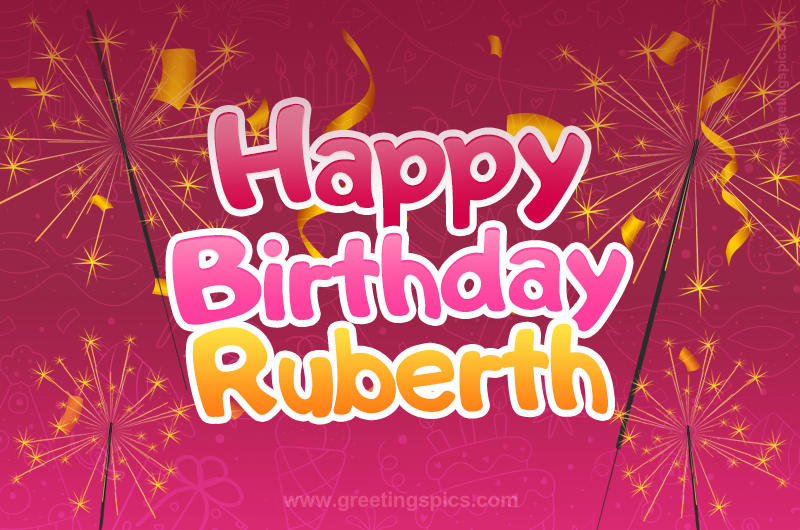 Happy Birthday Ruberth Image with sparklers