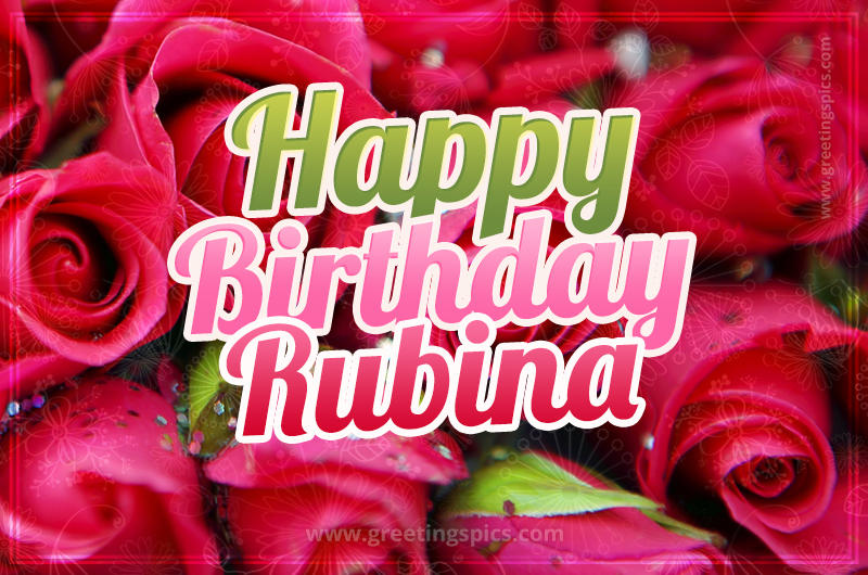 Happy Birthday Rubina beautiful Image with red roses