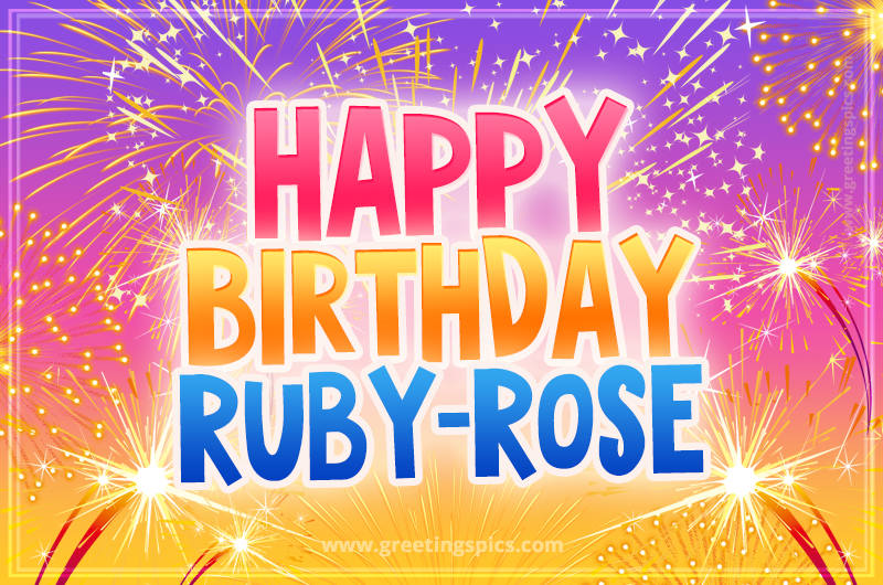 Happy Birthday Ruby-Rose Picture with fireworks