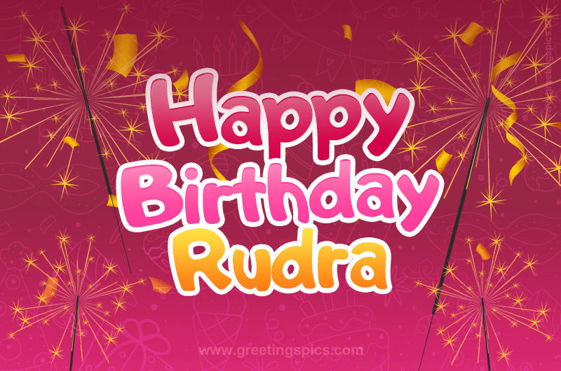 Happy Birthday Rudra Image with sparklers