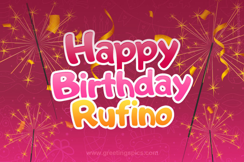 Happy Birthday Rufino Image with sparklers