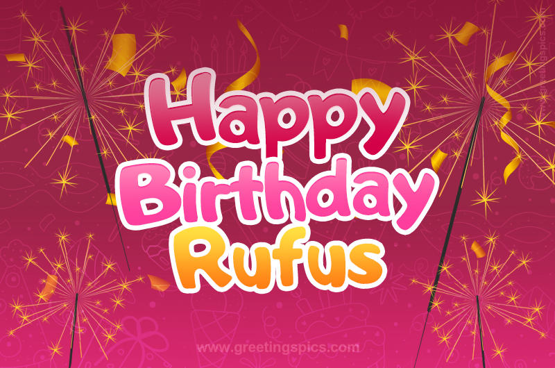 Happy Birthday Rufus Image with sparklers