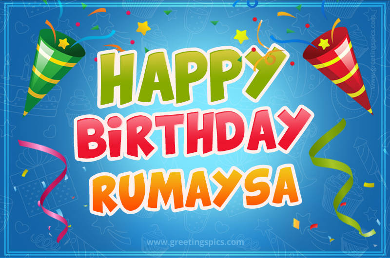 Happy Birthday Rumaysa picture with confetti and party poppers