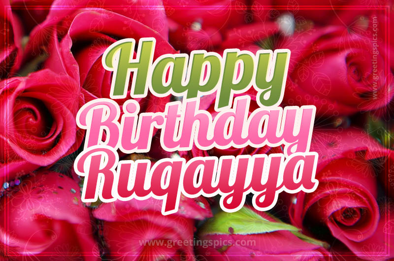 Happy Birthday Ruqayya beautiful Image with red roses