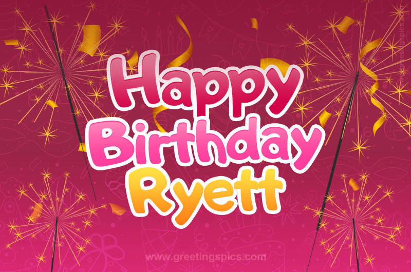 Happy Birthday Ryett Image with sparklers