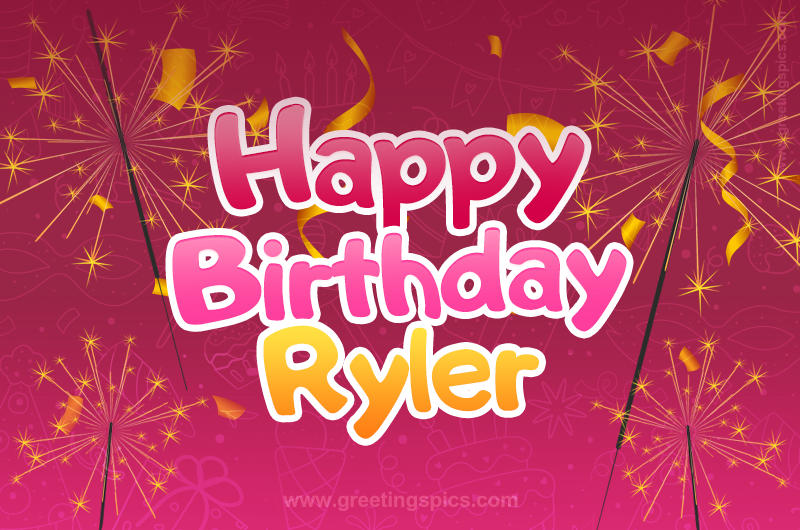 Happy Birthday Ryler Image with sparklers