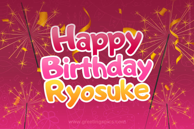 Happy Birthday Ryosuke Image with sparklers