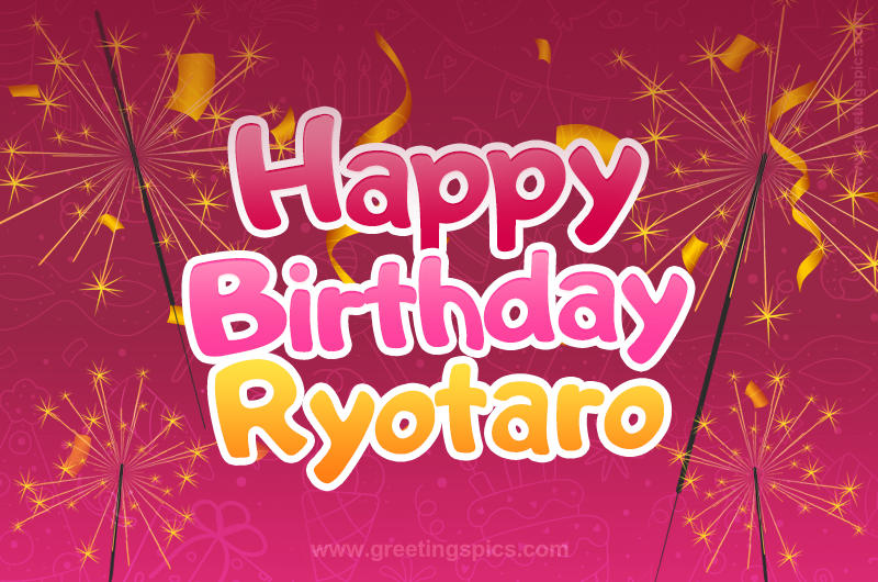 Happy Birthday Ryotaro Image with sparklers