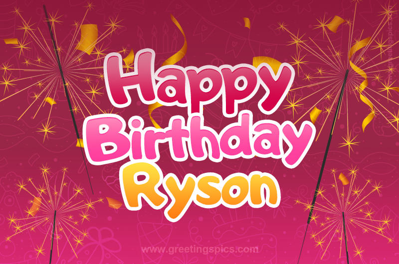 Happy Birthday Ryson Image with sparklers