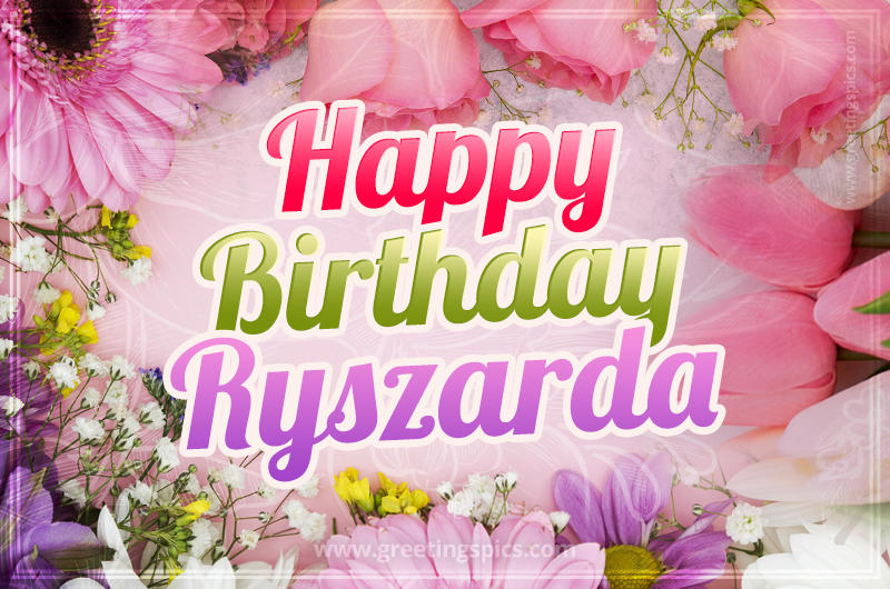 Happy Birthday Ryszarda Picture with beautiful flowers