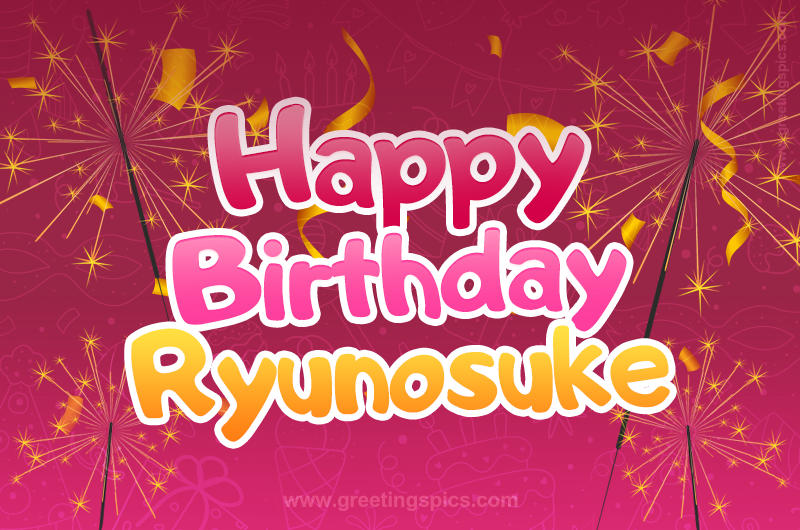 Happy Birthday Ryunosuke Image with sparklers