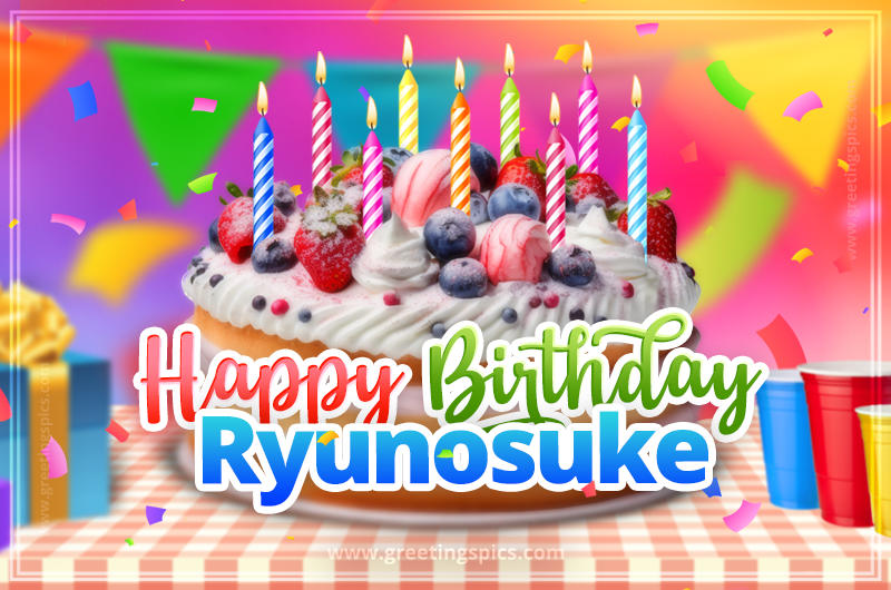 Happy Birthday Ryunosuke Colorful Image with fruit cake and candles