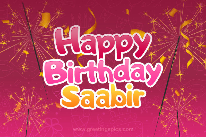 Happy Birthday Saabir Image with sparklers