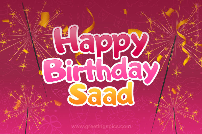 Happy Birthday Saad Image with sparklers