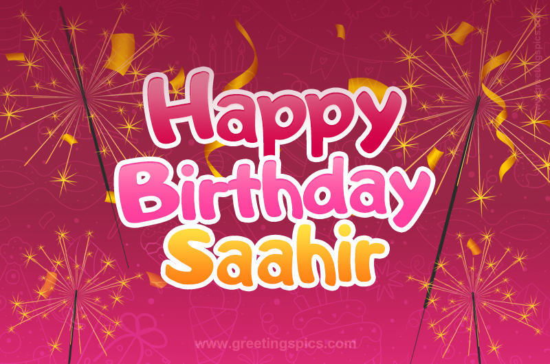 Happy Birthday Saahir Image with sparklers