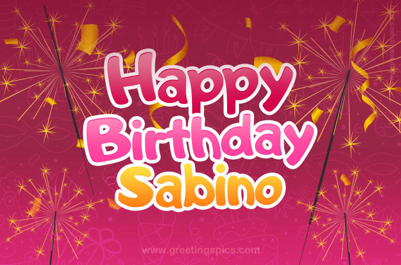 Happy Birthday Sabino Image with sparklers