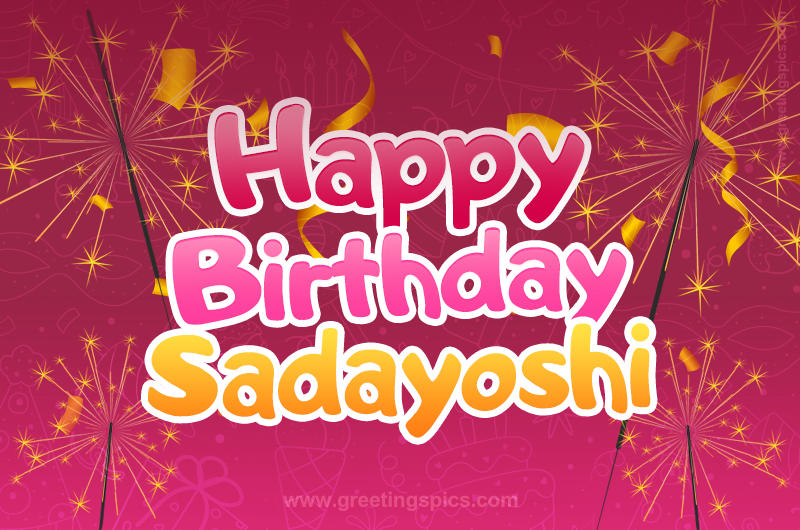 Happy Birthday Sadayoshi Image with sparklers