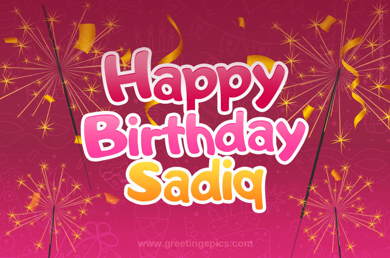 Happy Birthday Sadiq Image with sparklers