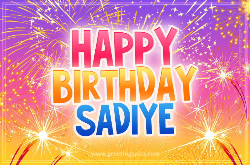 Happy Birthday Sadiye Picture with fireworks