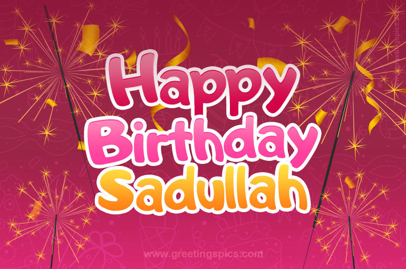 Happy Birthday Sadullah Image with sparklers