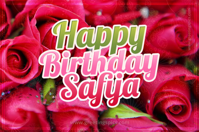 Happy Birthday Safija beautiful Image with red roses