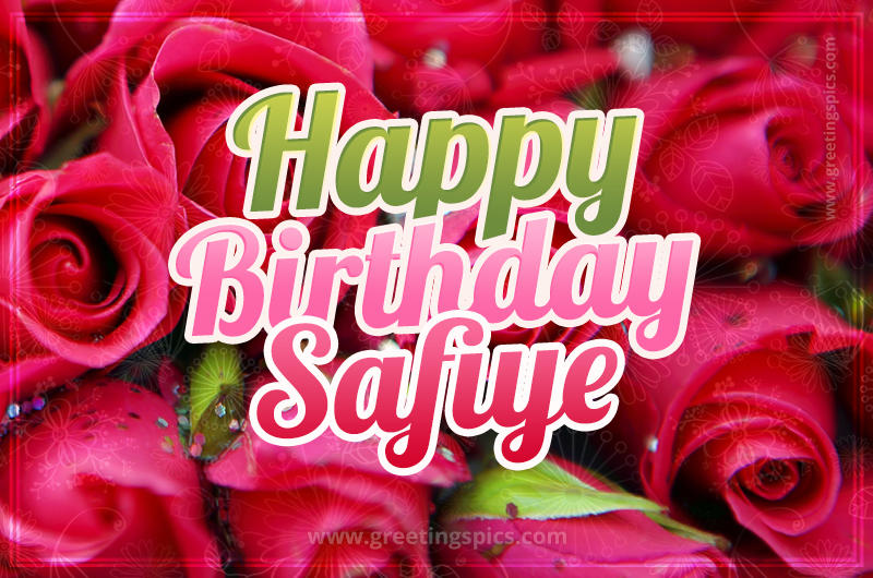 Happy Birthday Safiye beautiful Image with red roses